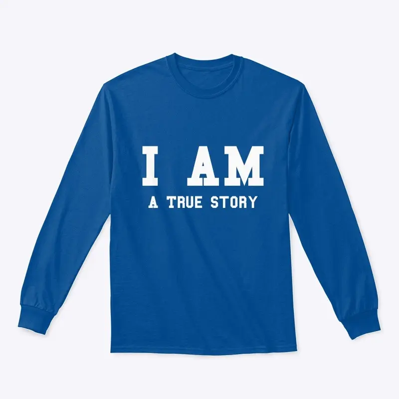 I AM/ a true story