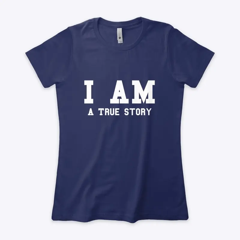 I AM/ a true story